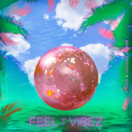Feel The Vibez ft. Yves.J