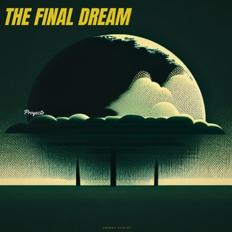The Final Dream | Boomplay Music