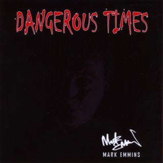 Dangerous Times