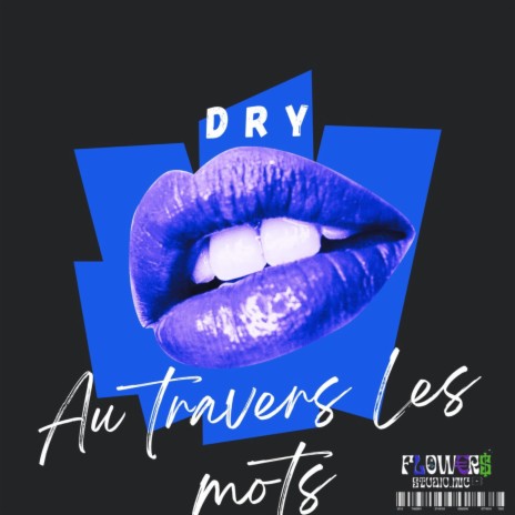 AU TRAVERS LES MOTS// Dry officiel (Radio Edit) | Boomplay Music