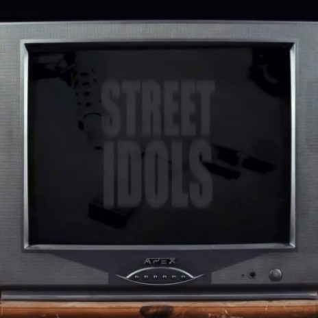 Street Idols | Boomplay Music