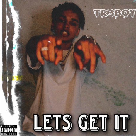 LETS GET IT | Boomplay Music