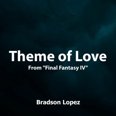 Theme of Love (From Final Fantasy IV) (Orchestral Cover) | Boomplay Music