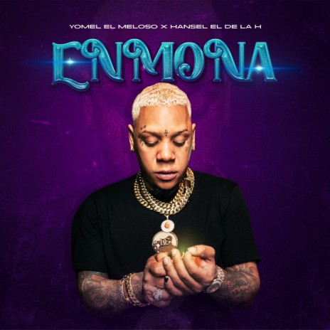 Enmona ft. hansel el de la H | Boomplay Music