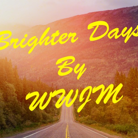 Brighter Days | Boomplay Music