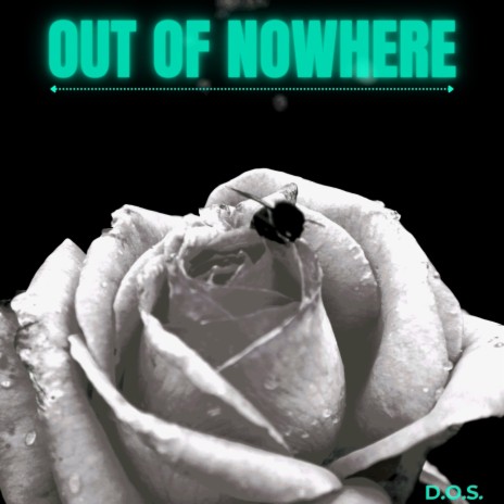 Out of Nowhere | Boomplay Music