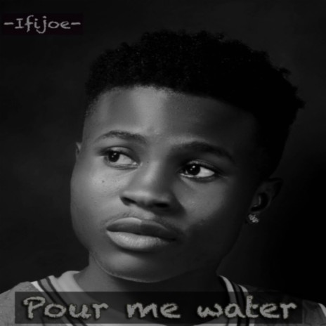 Pour me water (Demo) | Boomplay Music