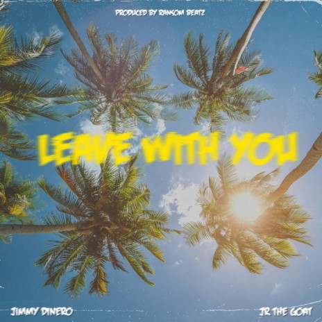 Leave With You | Boomplay Music