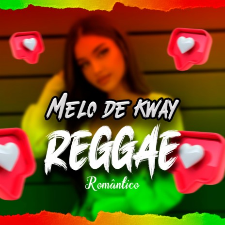 MELÔ DE KWAY (ROMÂNTICO) | Boomplay Music