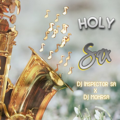 Holy Sax ft. Dj MohRsa | Boomplay Music