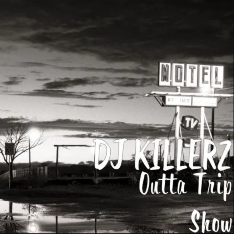 Outta Trip Show | Boomplay Music