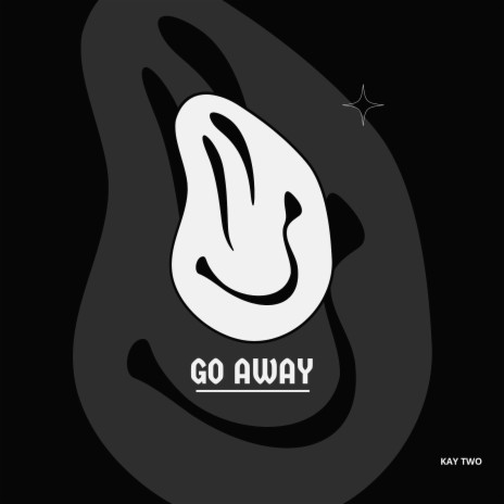 Go Away | Boomplay Music