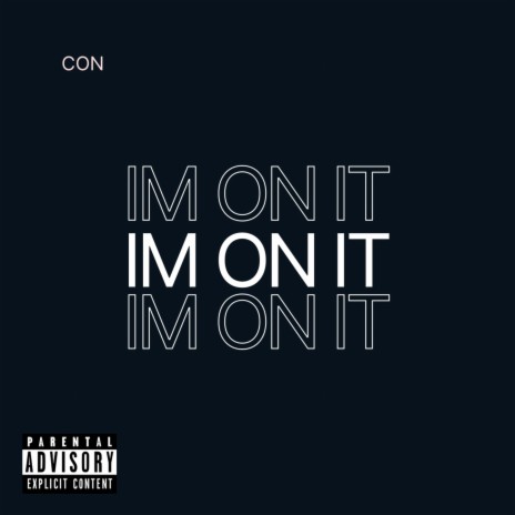 IM ON IT | Boomplay Music