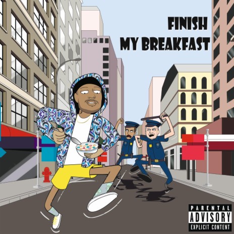 Finish My Breakfast | Boomplay Music