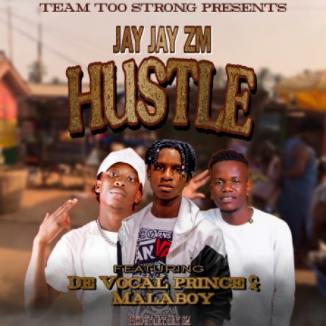 Hustle. Feat Young Prince, Malaboy | Boomplay Music