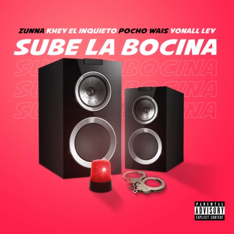 Sube La Bocina ft. Yonall Ley, Khey El Inquieto & Pocho Wais | Boomplay Music