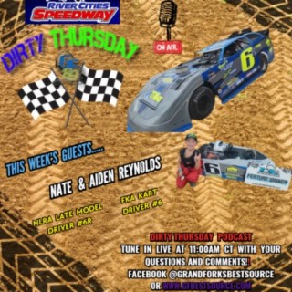 RCS DIRTY THURSDAY – with Late Model Driver #6R Nate Reynolds & FKA Kart Driver #6 Aiden Reynolds
