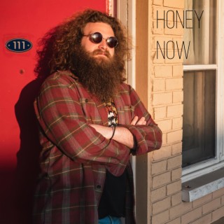 Honey Now lyrics | Boomplay Music