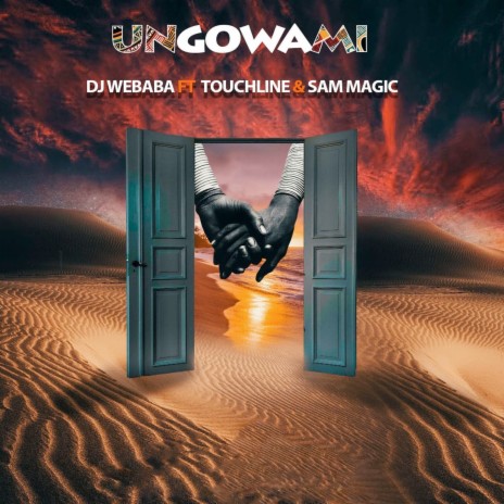 Ungowami ft. Touchline & Sam Magic | Boomplay Music