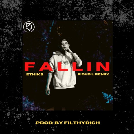 Fallin' (feat. R dub L & FilthyRich) (Remix) | Boomplay Music