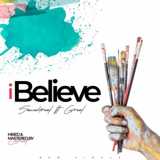 i Believe ft. Greal lyrics | Boomplay Music