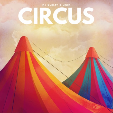 Circus ft. Adib | Boomplay Music