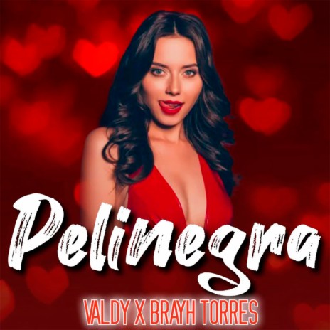 Pelinegra ft. Brayh Torres | Boomplay Music