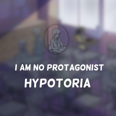 I am no Protagonist | Boomplay Music