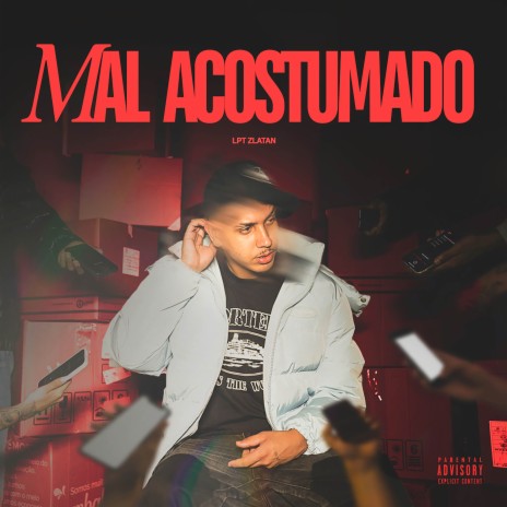 Mal Acostumado ft. LPT Zlatan & Aldeia Records | Boomplay Music