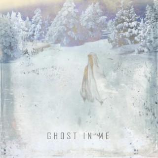 Ghost In Me