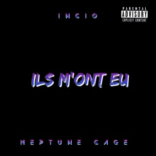 Ils m'ont eu ft. Neptune Cage lyrics | Boomplay Music