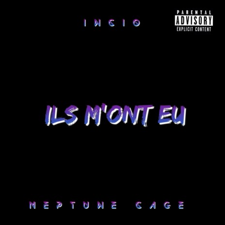 Ils m'ont eu ft. Neptune Cage | Boomplay Music