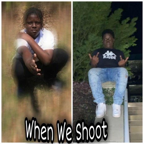 When We Shoot (feat. FOE Lil Jay) | Boomplay Music