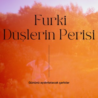 Düşlerin Perisi (Furki)