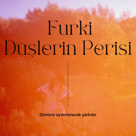 Düşlerin Perisi (Furki) | Boomplay Music