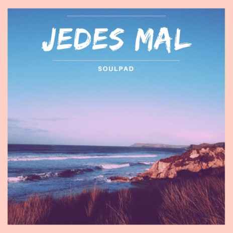 Jedes Mal | Boomplay Music