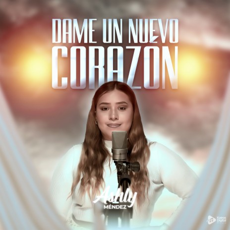 Dame un Nuevo Corazón | Boomplay Music