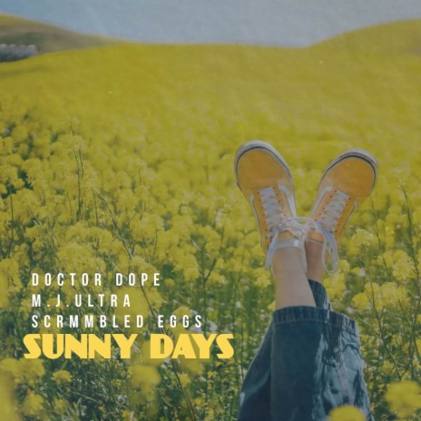 SUNNY DAYS ft. M. J. Ultra & ScrmmbledEggs | Boomplay Music