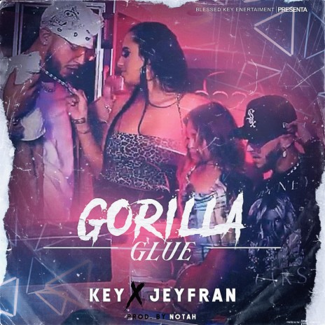 Gorilla Glue ft. Jeyfran | Boomplay Music