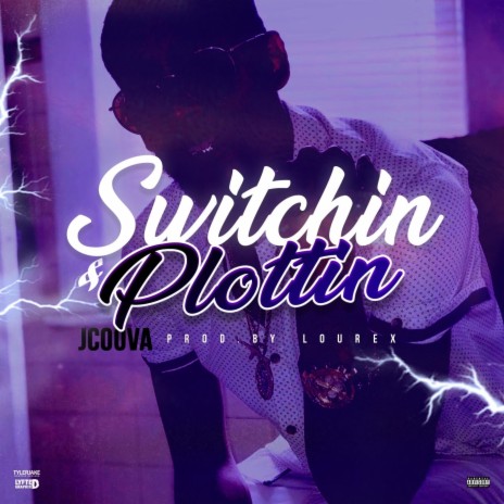 Switchin' & Plottin' | Boomplay Music
