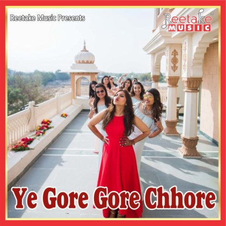 GORE GORE CHHORE | Boomplay Music