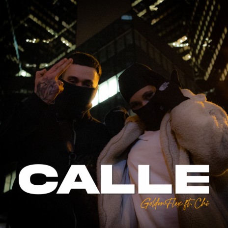 Calle ft. Golden Flex | Boomplay Music