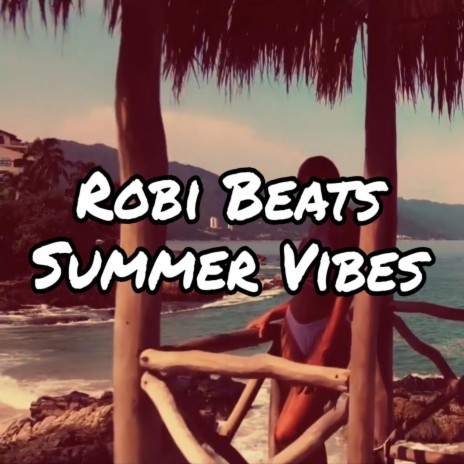 Summer Vibes | Boomplay Music
