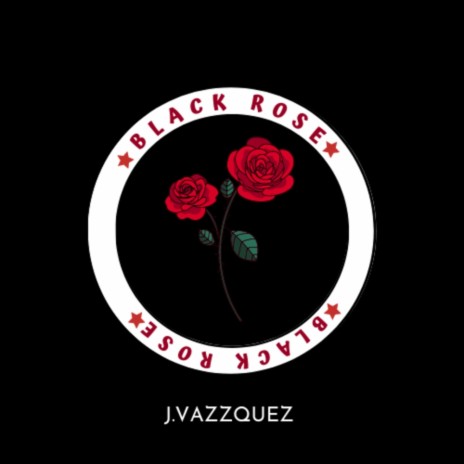 BLACK ROSE | Boomplay Music