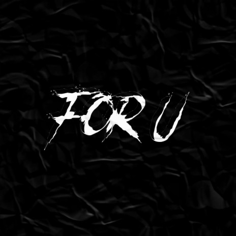 FOR U | Boomplay Music