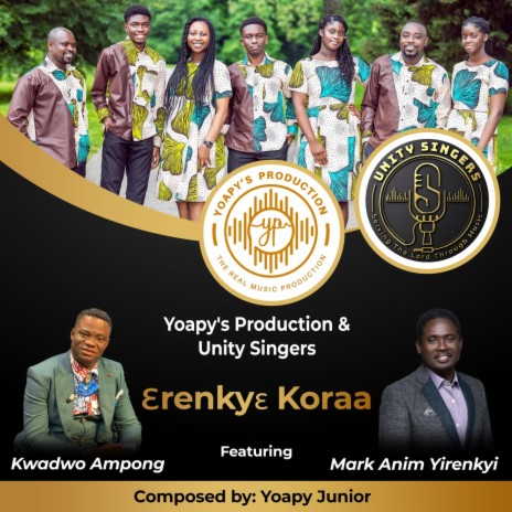 Erenkye Koraa (feat. Mark Anim Yirenkyi & Kwadwo Ampong) | Boomplay Music