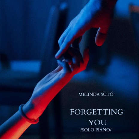 Forgetting You - Solo Piano | Boomplay Music