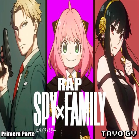 Rap De Spy x Family, Pt. 1