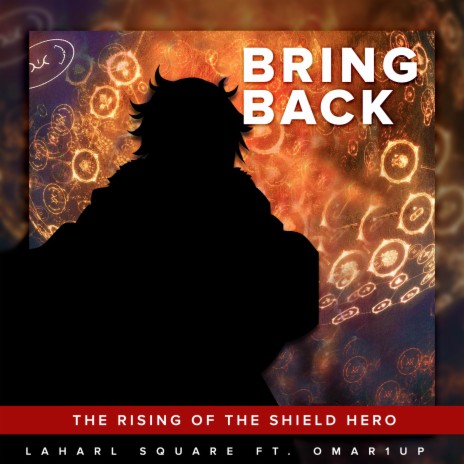 Bring Back (From The Rising of the Shield Hero) (Spanish Cover) ft. Omar1up | Boomplay Music