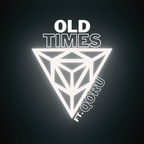 Old Times ft. Qoru | Boomplay Music